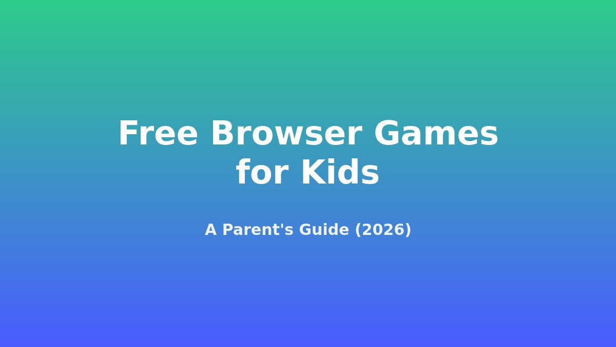 Best Free Online Games for Kids in 2026: A Parent's Guide