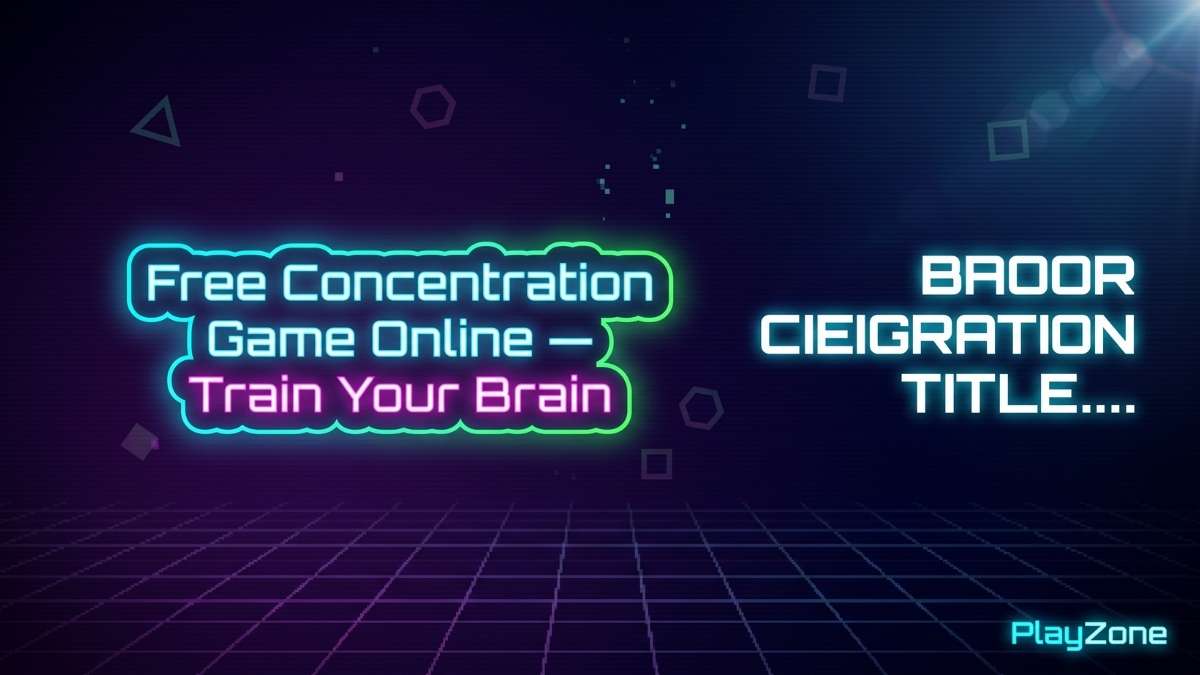Free Concentration Game Online — Train Your Brain